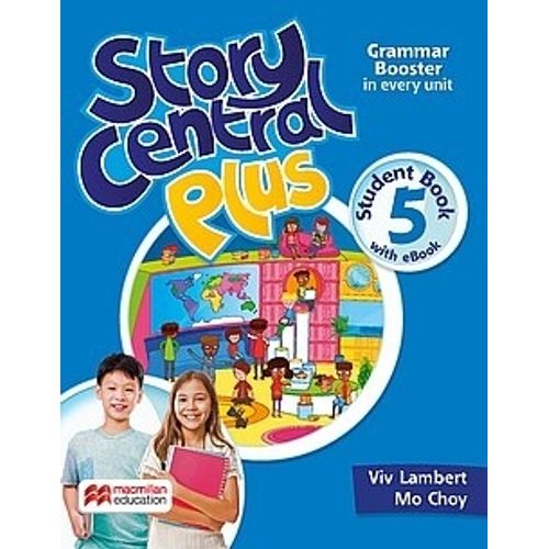 STORY CENTRAL PLUS 5 - STUDENT'S BOOK + READER + EBOOK + CLI
