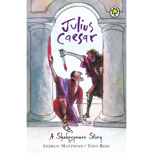 JULIUS CAESAR -  A SHAKESPEARE STORY