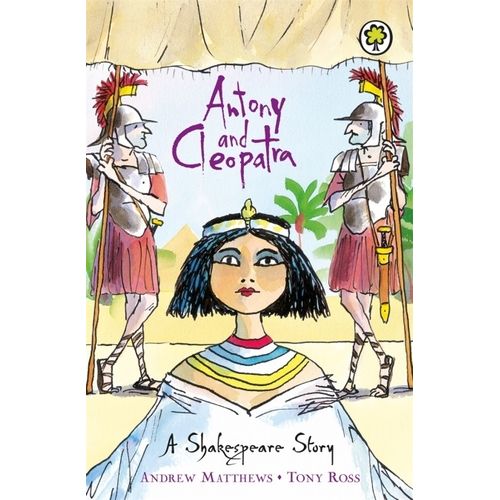 ANTONY AND CLEOPATRA - A SHAKESPEARE STORY