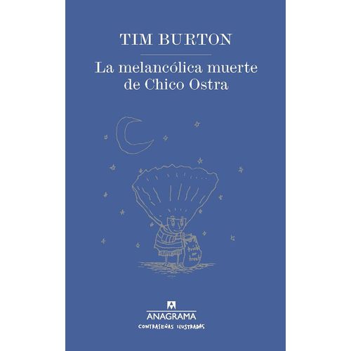 LA MELANCOLICA MUERTE DE CHICO OSTRA