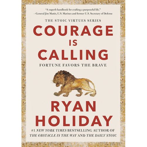 COURAGE IS CALLING - RYAN HOLIDAY