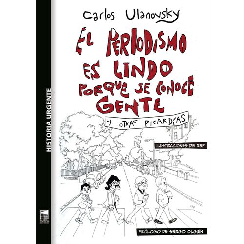 EL PERIODISMO ES LINDO PORQUE SE CONOCE GENTE - ULANOVSKY