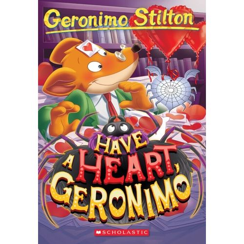 HAVE A HEART, GERONIMO - GERONIMO STILTON 80