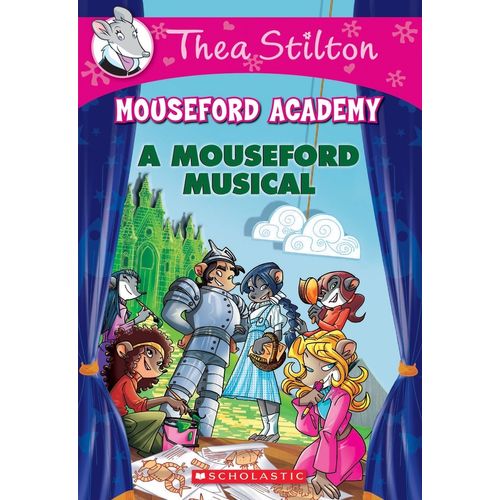 A MOUSEFORD MUSICAL - THEA STILTON MOUSEFORD ACADEMY 6