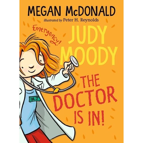 JUDY MOODY: THE DOCTOR IS IN! - MEGAN MCDONALD