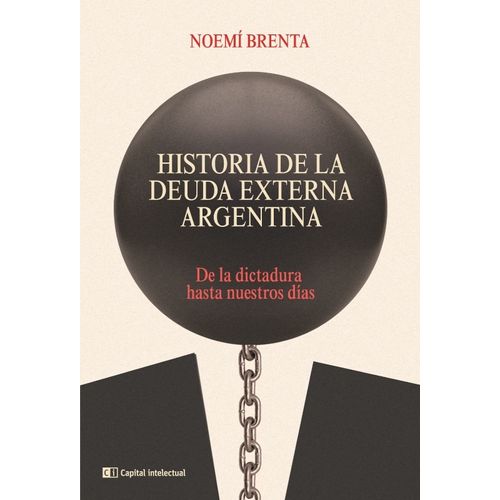 HISTORIA DE LA DEUDA EXTERNA ARGENTINA (ED/2022)