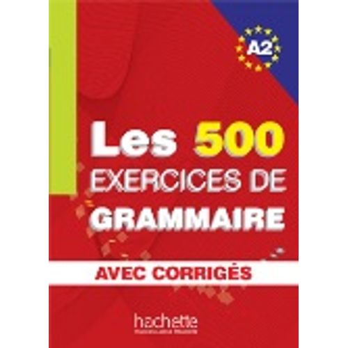 LES 500 EXERCICES DE GRAMMAIRE A2 - LIVRE + CORRIGES INTEGRE