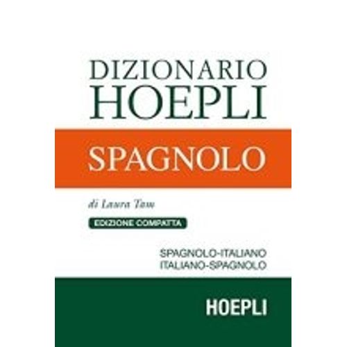 HOEPLI DIZIONARIO DI SPAGNOLO EDIZIONE COMPATTA HOEPLI DIZIONARIO DI SPAGNOLO EDIZIONE COMPATTA