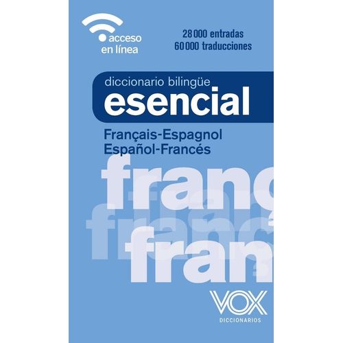 VOX DICC.ESENCIAL FRANCAIS - ESPAGNOL/ ESPAÑOL - FRANCES