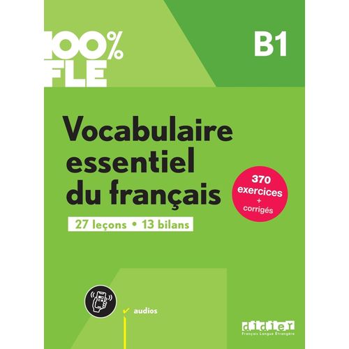 VOCABULAIRE ESSENTIEL DU FRANCAIS B1 VOCABULAIRE ESSENTIEL DU FRANCAIS B1