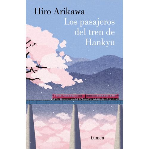 LOS PASAJEROS DEL TREN DE HANKYU - HIRO ARIKAWA