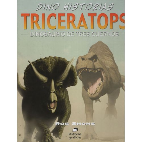 TRICERATOPS DINOSAURIO DE TRES CUERNOS - DINO HISTORIAS