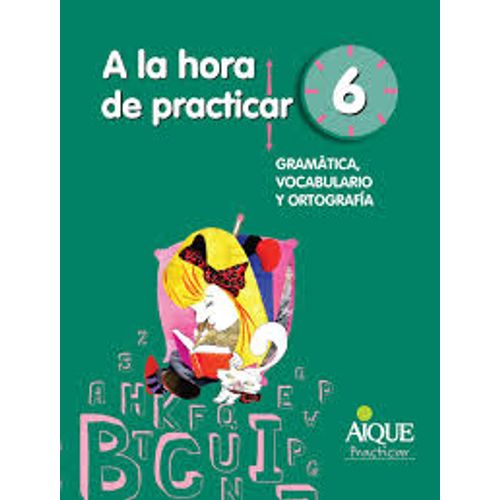 A LA HORA DE PRACTICAR 6
