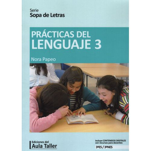 LIBRO PRACTICAS DEL LENGUAJE 3 - SERIE SOPA DE LETRAS LIBRO PRACTICAS DEL LENGUAJE 3 - SERIE SOPA DE LETRAS