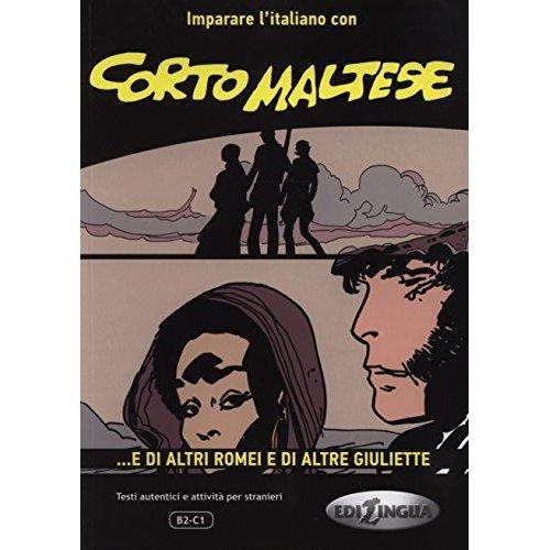 CORTO MALTESE: E DI ALTRI ROMEI E DI ALTRE GUILETTE B2-C1