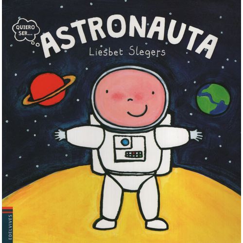 ASTRONAUTA - QUIERO SER ASTRONAUTA - QUIERO SER