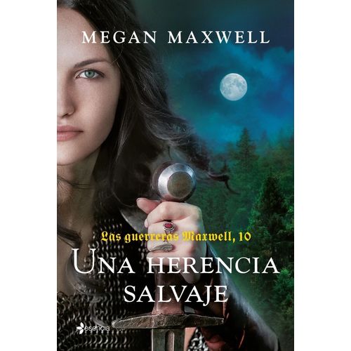UNA HERENCIA SALVAJE - LAS GUERRERAS MAXWELL 10
