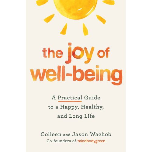 THE JOY OF WELL-BEING - COLLEEN WACHOB - JASON WACHOB