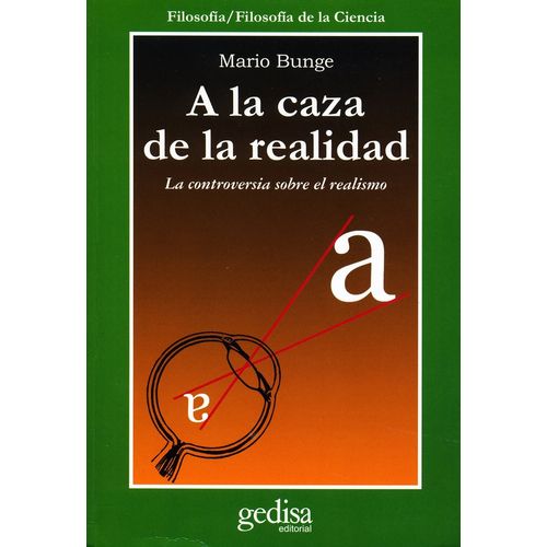 A LA CAZA DE LA REALIDAD - MARIO BUNGE