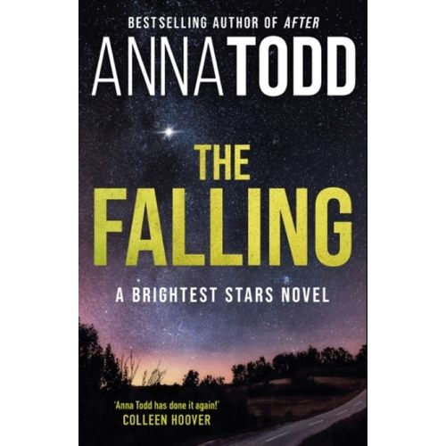 THE FALLING - BRIGHTEST STARS 1 -  ANNA TODD