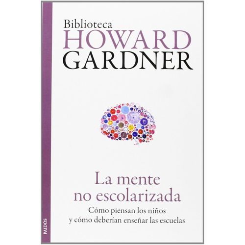 LA MENTE NO ESCOLARIZADA - HOWARD GARDNER