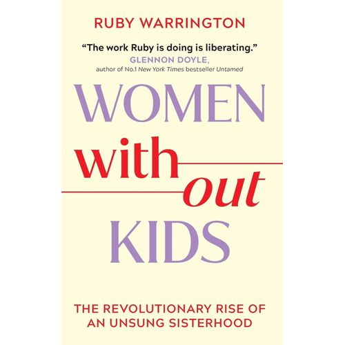 WOMEN WITHOUT KIDS - RUBY WARRINGTON