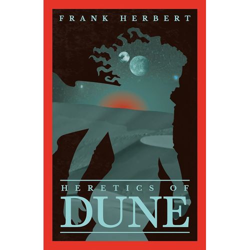 HERETICS OF DUNE - DUNE 5 - FRANK HERBERT