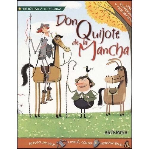 DON QUIJOTE DE LA MANCHA - HISTORIAS A TU MEDIDA DON QUIJOTE DE LA MANCHA - HISTORIAS A TU MEDIDA