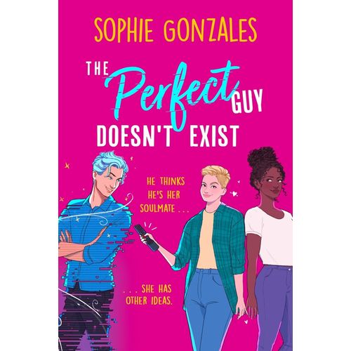 THE PERFECT GUY DOESN'T EXIST - SOPHIE GONZALES