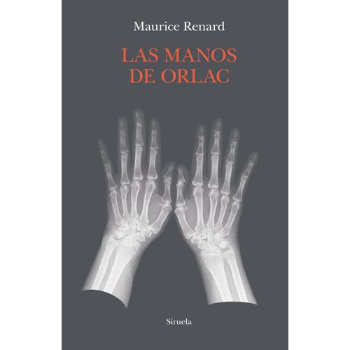 LAS MANOS DE ORLAC - MAURICE RENARD