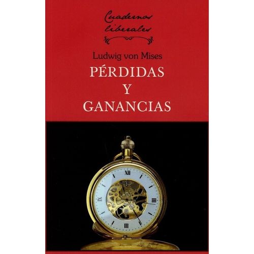 PERDIDAS Y GANANCIAS - LUDWIG VON MISES