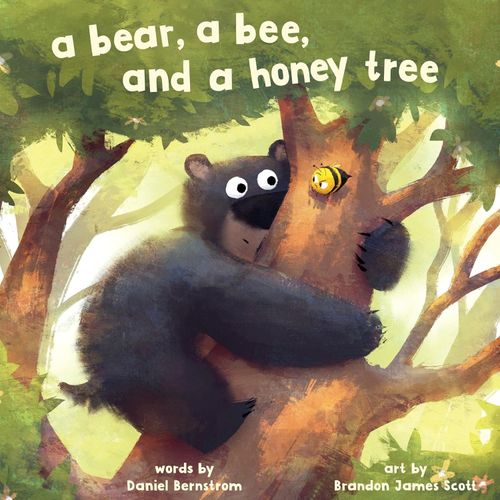 A BEAR , A BEE , AND A HONEY TREE - DANIEL BERNSTROM