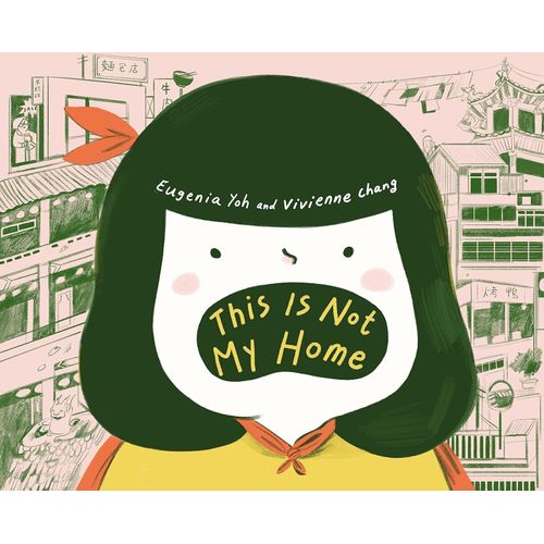 THIS IS NOT MY HOME - VIVIENNE CHANG - EUGENIA YOH