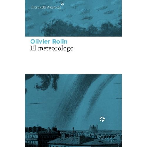 LIBRO EL METEOROLOGO - OLIVIER ROLIN