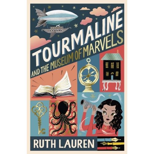 TOURMALINE AND THE MUSEUM OF MARVELS - BOOK 2 - RUTH LAUREN