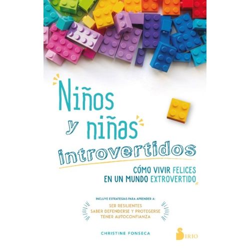 NIÑOS Y NIÑAS INTROVERTIDOS - COMO VIVIR FELICES EN UN MUNDO