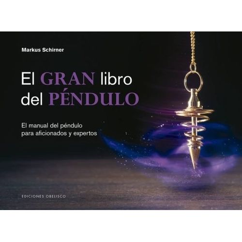 EL GRAN LIBRO DEL PENDULO - MARKUS SCHIRNER