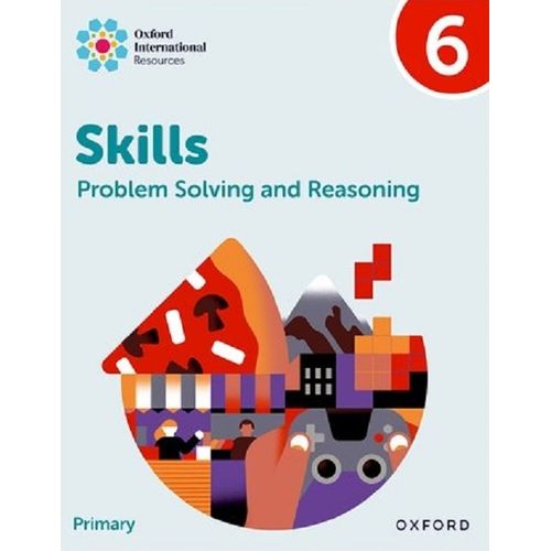 PROBLEM SOLVING AND REASONING SKILLS 6 - PRACTICE BOOK