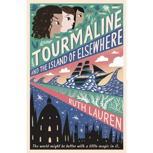 TOURMALINE AND THE ISLAND OF ELSEWHERE - RUTH LAUREN
