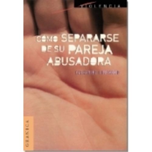 COMO SEPARARSE DE SU PAREJA ABUSADORA - CATHERINE KIRKWOOD