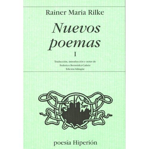 NUEVOS POEMAS I - RAINER MARIA RILKE