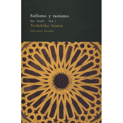 SUFISMO Y TAOISMO - IBN 'ARABI I - TOSHIHIKO IZUTSU