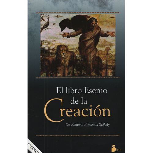 EL LIBRO ESENIO DE LA CREACION EL LIBRO ESENIO DE LA CREACION