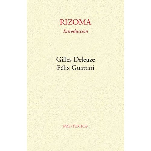 RIZOMA - INTRODUCCION - GILLES DELEUZE - FELIX GUATTARI