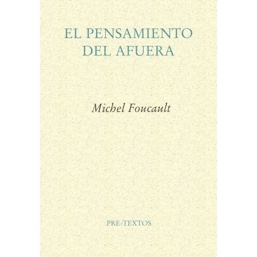 EL PENSAMIENTO DEL AFUERA - MICHEL FOUCAULT