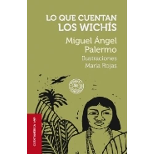 LO QUE CUENTAN LOS WICHIS