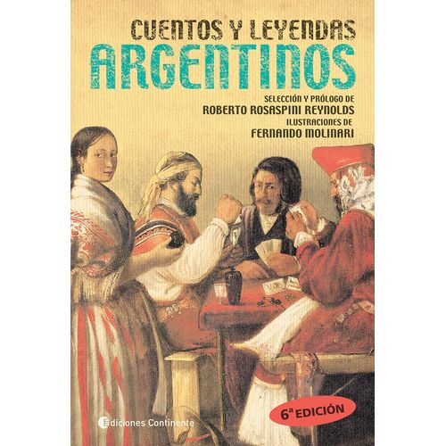 CUENTOS Y LEYENDAS ARGENTINOS - ROBERTO ROSASPINI REYNOLDS