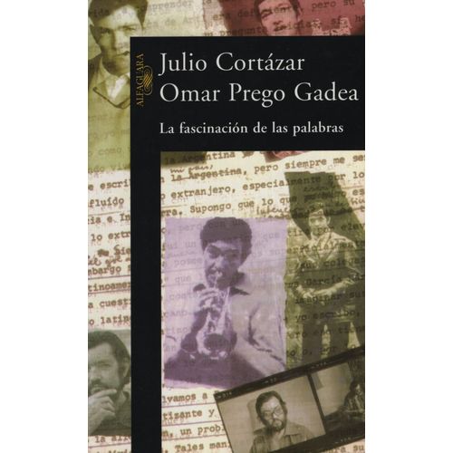 LIBRO LA FASCINACION DE LAS PALABRAS - CORTAZAR, JULIO