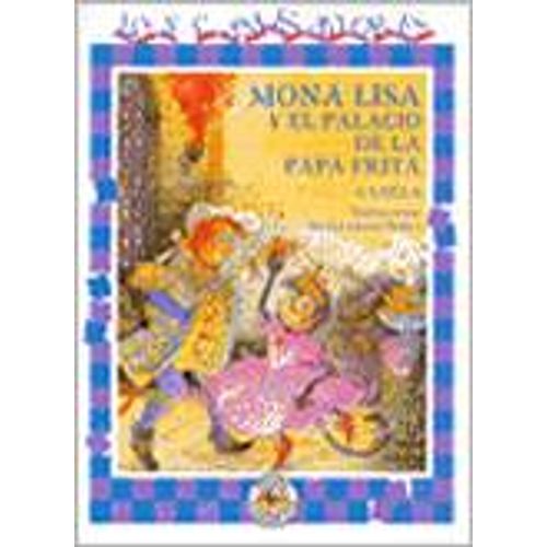 MONA LISA Y EL PALACIO DE LA PAPA FRITA - LOS CAMINADORES