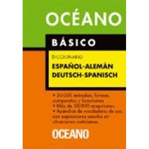 OCEANO DICCIONARIO ALEMAN-ESPAÑOL / DEUTSCH-SPANISCH OCEANO DICCIONARIO ALEMAN-ESPAÑOL / DEUTSCH-SPANISCH